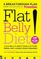 Flat Belly Diet!: A Flat Belly Is about Food & Attitude, Period. (Not a Single Crunch Required)