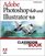 Adobe(R) Photoshop(R) 6.0 and Illustrator(R) 9.0 Advanced Classroom in a Book