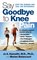 Say Goodbye to Knee Pain