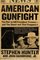 American Gunfight: The Plot to Kill President Truman--and the Shoot-out That Stopped It