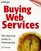 Buying Web Services: The Survival Guide to Outsourcing