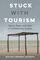 Stuck With Tourism: Space, Power, and Labor in Contemporary Yucatan