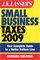 JK Lasser's Small Business Taxes 2009: Your Complete Guide to a Better Bottom Line (J K Lasser's New Rules for Small Business Taxes)