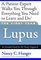 The First Year--Lupus: An Essential Guide for the Newly Diagnosed