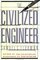 The Civilized Engineer