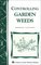 Controlling Garden Weeds: Storey Country Wisdom Bulletin A-171
