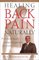 Healing Back Pain Naturally : The Mind-Body Program Proven to Work
