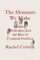 The Monsters We Make: Murder, Obsession, and the Rise of Criminal Profiling
