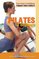 Pilates for Beginners (From Couch to Conditioned: A Beginner's Guide to Getting Fit)