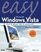 Easy Microsoft Windows Vista (2nd Edition) (Easy)