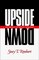 Upside Down: The Paradox of Servant Leadership