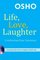 Life, Love, Laughter: Celebrating Your Existence