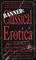 Banned: Classical Erotica : Forty Sensual and Erotic Excepts from Aristophanes to Whitman-Uncensored