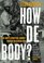 How de Body? One Man's Terrifying Journey Through an African War