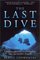 The Last Dive : A Father and Son's Fatal Descent into the Ocean's Depths
