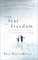 From Fear to Freedom : Living as Sons and Daughters of God