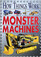 How Things Work: Monster Machines