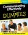 Communicating Effectively for Dummies (For Dummies (Computer/Tech))