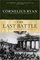 The Last Battle: The Classic History of the Battle for Berlin