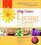 Betty Crocker's Living with Cancer Cookbook: Easy Recipes and Tips through Treatment and Beyond