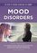 Mood Disorders (State of Mental Illness and Its Therapy)
