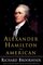 Alexander Hamilton:  American
