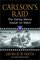 Carlson's Raid : The Daring Marine Assault on Makin