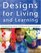 Designs for Living and Learning : Transforming Early Childhood Environments