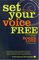 Set Your Voice Free : Foreword by Dr. Laura Schlesinger