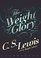 The Weight of Glory and Other Addresses (Audio CD) (Unabridged)