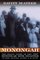 Monongah: The Tragic Story of the 1907 Monongah Mine Disaster, the Worst Industrial Accident in US History (West Virginia and Appalachia)