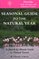 Seasonal Guide to the Natural Year: A Month by Month Guide to Natural Events : Florida With Georgia and Albama Coasts (Seasonal Guide to the Natural Year)