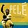 Pele: The Illustratrated Autobiography: Photographs and Memorabilia from Soccer's Greatest Player