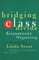 Bridging the Class Divide : And Other Lessons for Grassroots Organizing