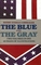 The Blue and the Gray: The Story of the Civil War as Told by Participants (Vol. 1 and 2)