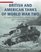 British and American Tanks of World War Two: The Complete Illustrated History of British, American and Commonwealth Tanks, 1939-45