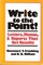 Write to the Point!: Letters, Memos, and Reports That Get Results