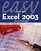 Easy Microsoft Excel 2003 (2nd Edition) (Easy)