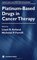 Platinum-Based Drugs in Cancer Therapy (Cancer Drug Discovery and Development)