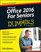 Office 2016 For Seniors For Dummies (For Dummies (Computer/Tech))