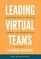 Leading Virtual Teams: Managing from a Distance During the Coronavirus