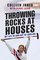 Throwing Rocks at Houses: My Life in and out of Curling