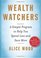 Wealth Watchers: A Simple Program to Help You Spend Less and Save More