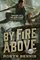 By Fire Above (Signal Airship, Bk 2)