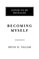 Becoming Myself: A Psychiatrist's Memoir