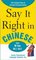 Say It Right In Chinese (Say It Right!)