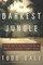 The Darkest Jungle : The True Story of the Darien Expedition and America's Ill-Fated Race to Connect the Seas