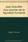 Jean Dubuffet;: Aux sources de la figuration humaine (French Edition)