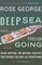 Deep Sea and Foreign Going: Inside Shipping, the Invisible Industry That Brings You 90% of Everything