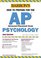 Barron's How to Prepare for the Ap Psychology Advanced Placement Examination (Barron's How to Prepare for the Ap Psychology  Advanced Placement Examination)